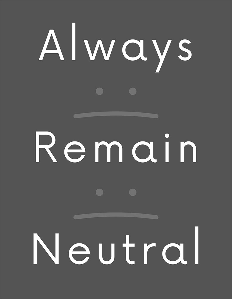 Always Remain Neutral